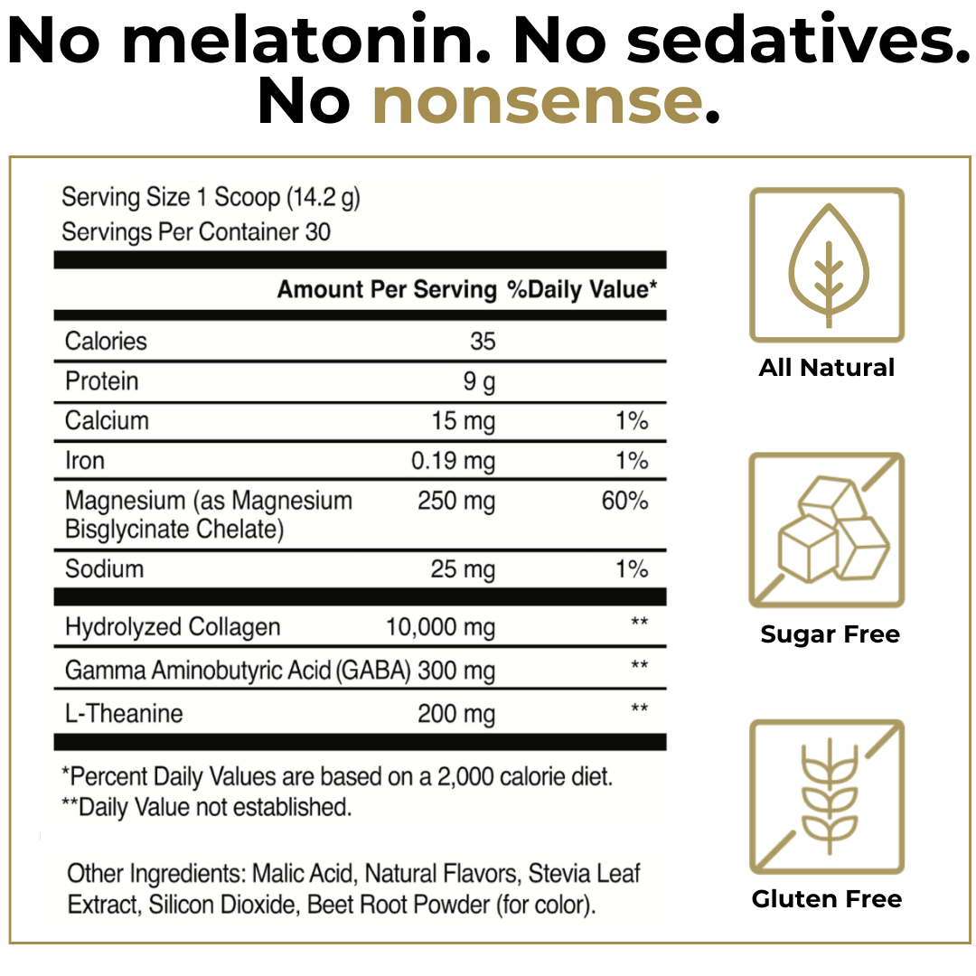 Magnesium Bisglycinate for sleep. GABA for sleep. Collagen for sleep. L-theanine for sleep.